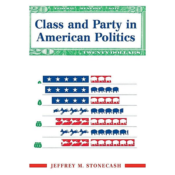 Class And Party In American Politics, Jeffrey Stonecash