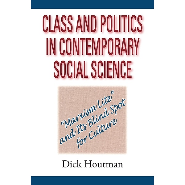 Class and Politics in Contemporary Social Science, Dick Houtman