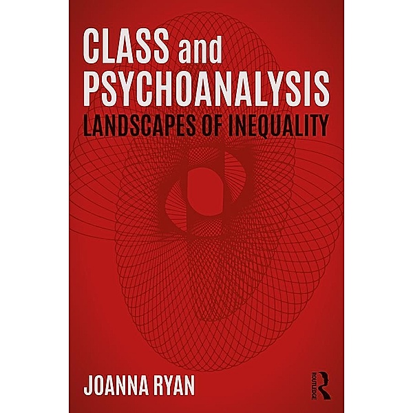 Class and Psychoanalysis, Joanna Ryan