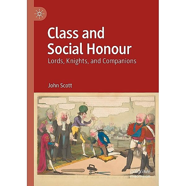 Class and Social Honour / Progress in Mathematics, John Scott