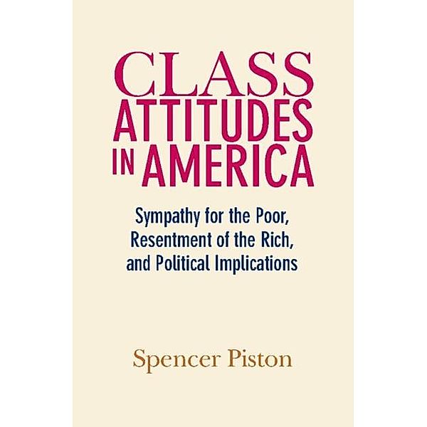 Class Attitudes in America, Spencer Piston