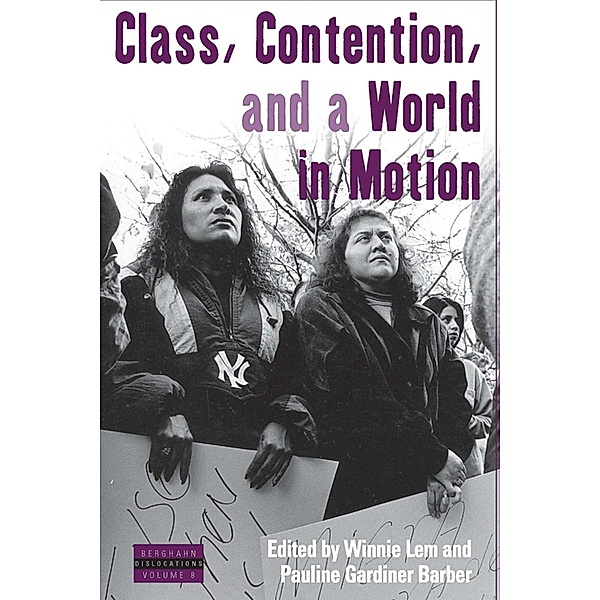 Class, Contention, and a World in Motion / Dislocations Bd.8