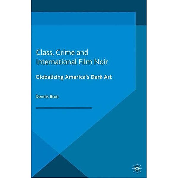 Class, Crime and International Film Noir, D. Broe