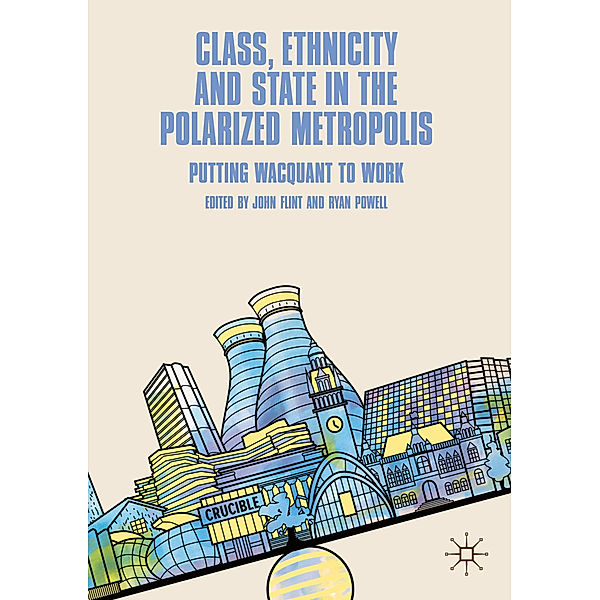 Class, Ethnicity and State in the Polarized Metropolis