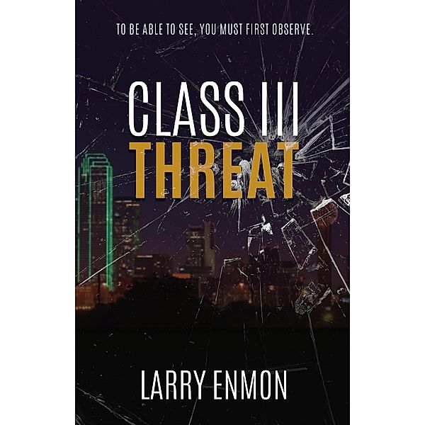 Class III Threat, Larry Enmon