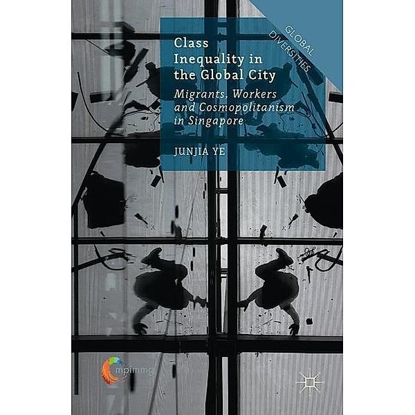 Class Inequality in the Global City, J. Ye