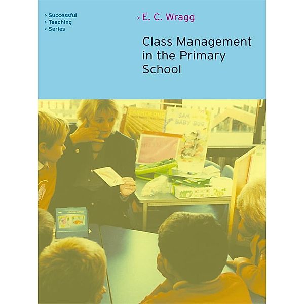 Class Management in the Primary School, E. C. Wragg