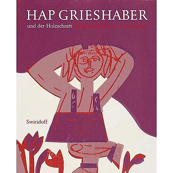 Class, O: HAP Grieshaber und der Holzschnitt, Oliver Class, Renate Wachsmann