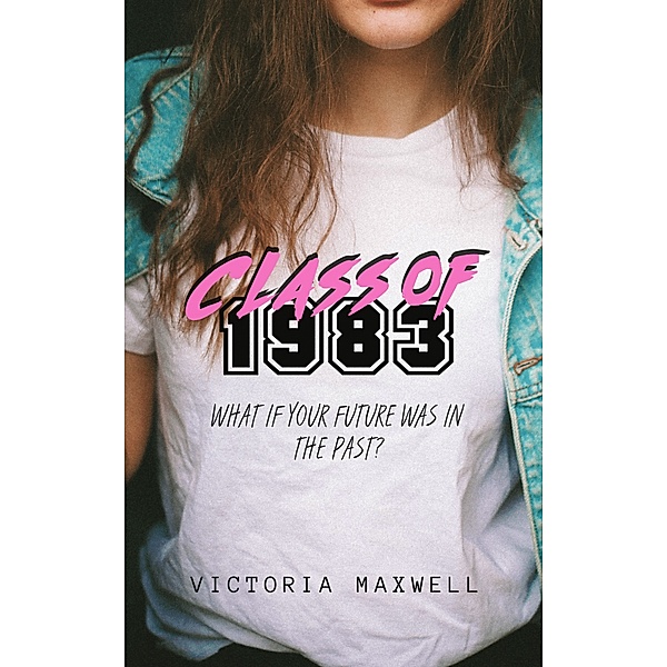 Class of 1983, Victoria Maxwell