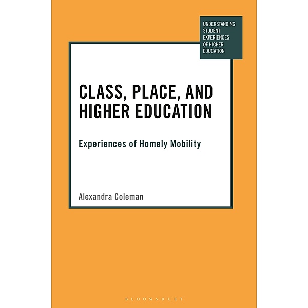 Class, Place, and Higher Education, Alexandra Coleman