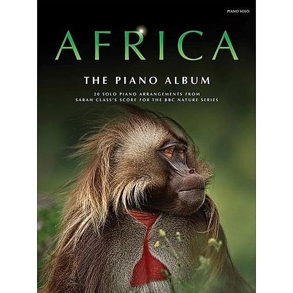 Class, S: Africa: The Piano Album -Piano Solo Book-, Sarah Class