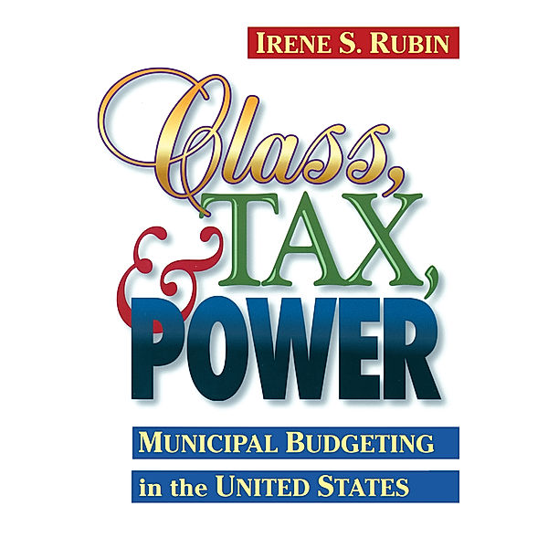 Class, Tax, and Power, Irene S. Rubin