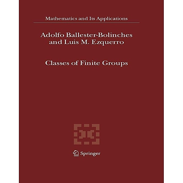 Classes of Finite Groups / Mathematics and Its Applications Bd.584, Adolfo Ballester-Bolinches, Luis M. Ezquerro
