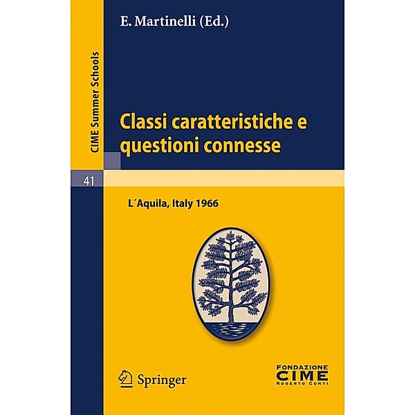 Classi caratteristiche e questioni connesse / C.I.M.E. Summer Schools Bd.41, E. Martinelli