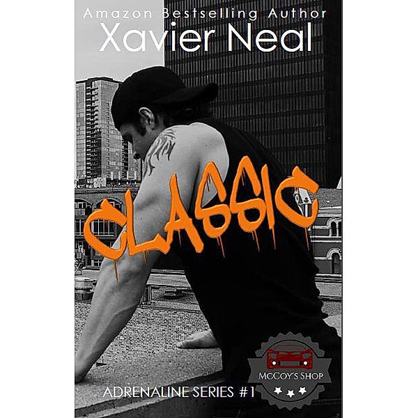 Classic (Adrenaline Series, #1) / Adrenaline Series, Xavier Neal