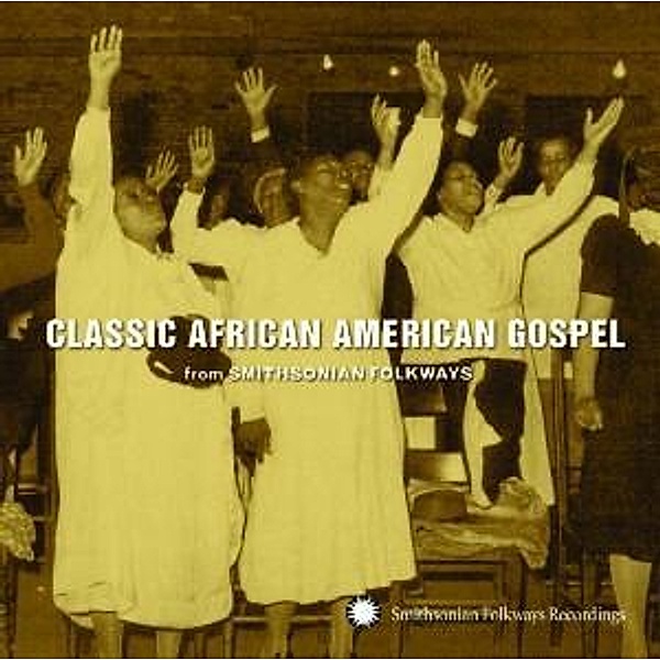 Classic African American Gospel from Smithsonian Folkways, Diverse Interpreten