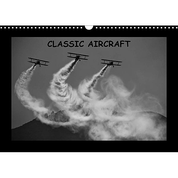 Classic aircraft (Wall Calendar 2023 DIN A3 Landscape), Andy D