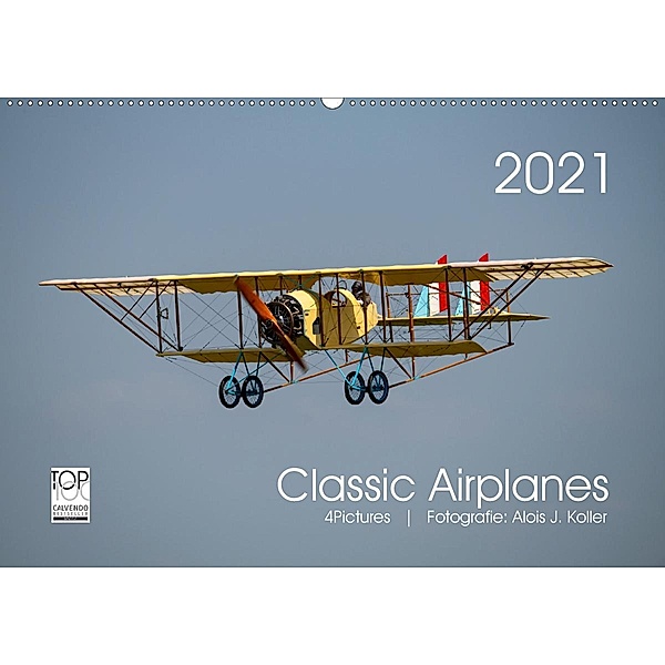 Classic Airplanes (Wandkalender 2021 DIN A2 quer), Alois J. Koller
