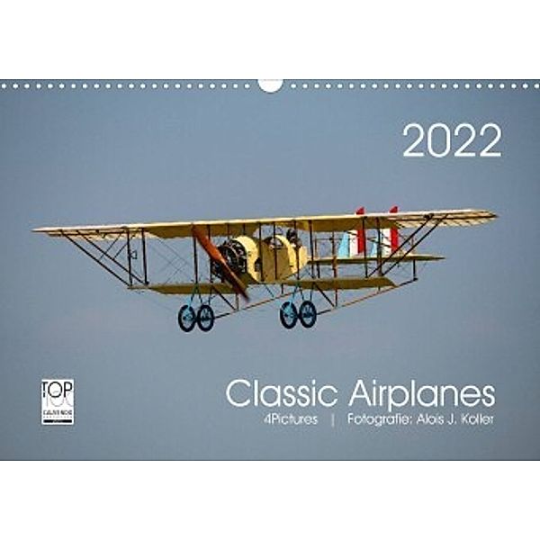 Classic Airplanes (Wandkalender 2022 DIN A3 quer), Alois J. Koller