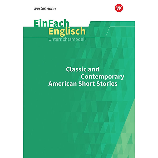 Classic and Contemporary American Short Stories, Dennis Hannemann, Maria Theobald