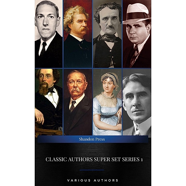 Classic Authors Super Set Series 1: (ShandonPress), Mark Twain, Chales Dickens, Edgar Allan Poe, H. P Lovecraft, Jane Austen, Robert E. Howard, Arthur Conan Doyle, Zane Grey