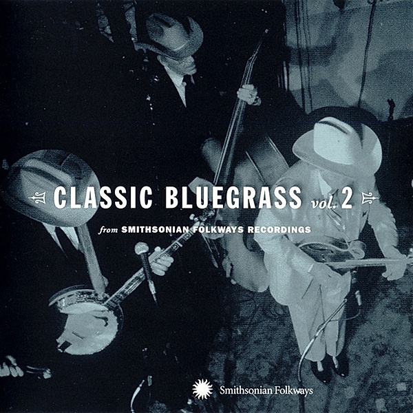 Classic Bluegrass Vol. 2 from Smithsonian Folkways, Diverse Interpreten
