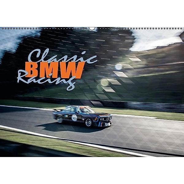 Classic BMW Racing (Wandkalender 2017 DIN A2 quer), Johann Hinrichs