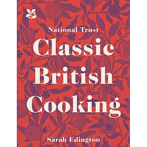 Classic British Cooking, Sarah Edington, National Trust Books
