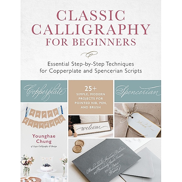Classic Calligraphy for Beginners, Younghae Chung