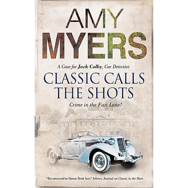 Classic Calls the Shots / A Jack Colby, Car Detective Mystery Bd.2, Amy Myers