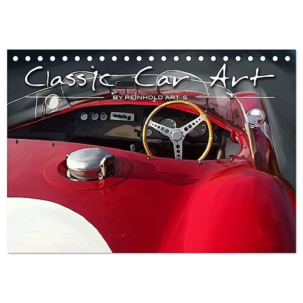 Classic Car Art by Reinhold Art´s (Tischkalender 2025 DIN A5 quer), CALVENDO Monatskalender, Calvendo, Reinhold Autodisegno