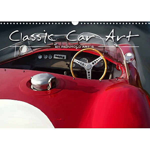 Classic Car Art by Reinhold Art´s (Wandkalender 2022 DIN A3 quer), Reinhold Autodisegno