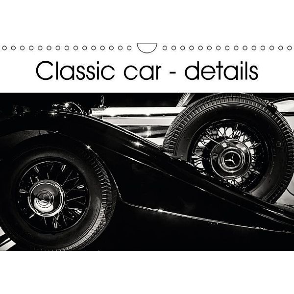 Classic car - details (Wall Calendar 2017 DIN A4 Landscape), Andy D.