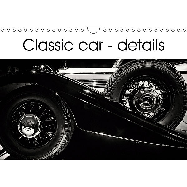 Classic car - details (Wall Calendar 2019 DIN A4 Landscape), Andy D.