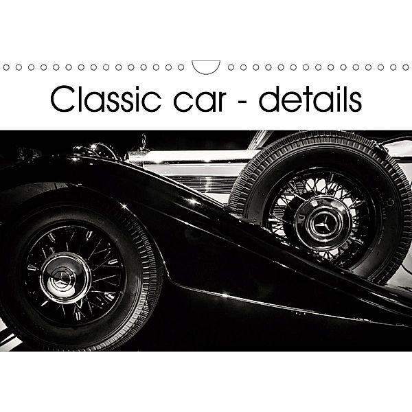 Classic car - details (Wall Calendar 2021 DIN A4 Landscape), Andy D.