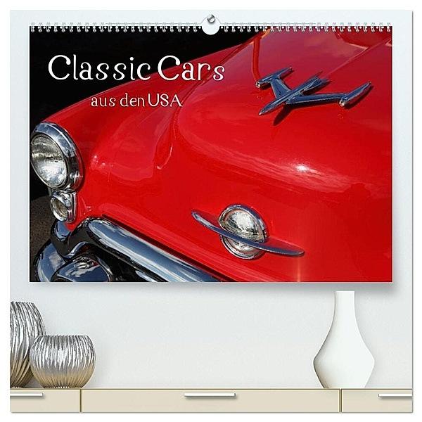 Classic Cars aus den USA (hochwertiger Premium Wandkalender 2024 DIN A2 quer), Kunstdruck in Hochglanz, Calvendo
