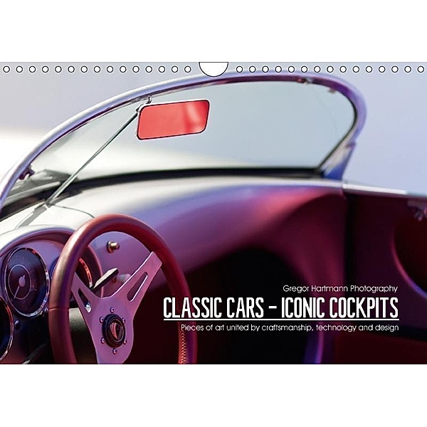 Classic Cars - Iconic Cockpits (Wall Calendar 2017 DIN A4 Landscape), Gregor Hartmann