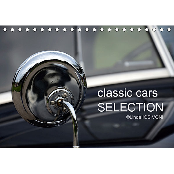 classic cars SELECTION (Tischkalender 2019 DIN A5 quer), Linda IOSIVONI