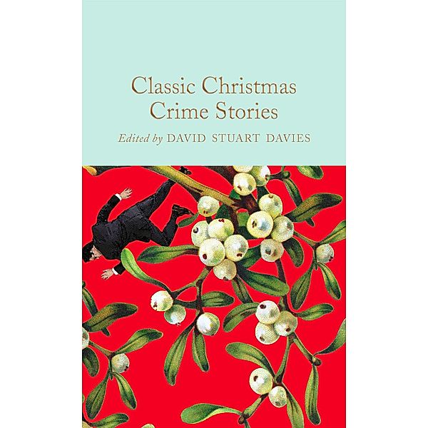 Classic Christmas Crime Stories / Macmillan Collector's Library