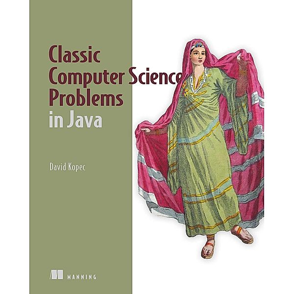 Classic Computer Science Problems in Java, David Kopec