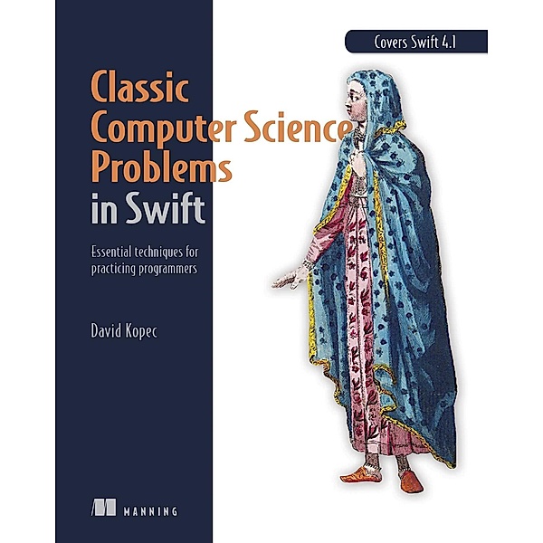 Classic Computer Science Problems in Swift, David Kopec