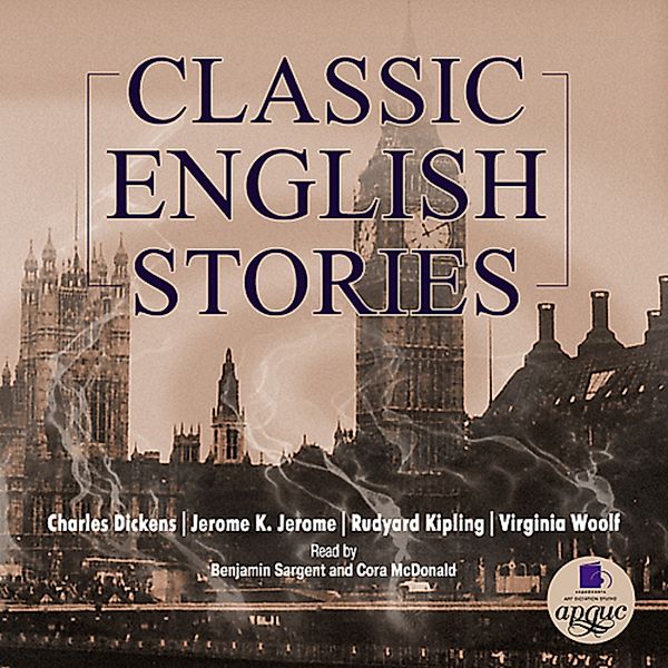 Classic english stories, Virginia Woolf, Charles Dickens, Rudyard Kipling, Jerome K. Jerome
