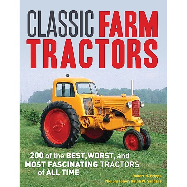 Classic Farm Tractors, Robert N. Pripps