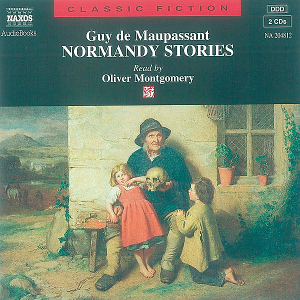 Classic Fiction - Normandy Stories, Guy de Maupassant