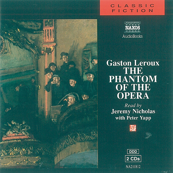 Classic Fiction - The Phantom of the Opera, Gaston Leroux