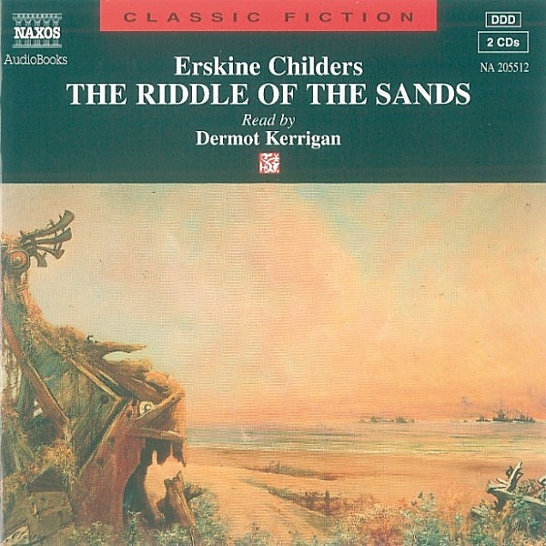 Classic Fiction - The Riddle of the Sands, Erskine Childers