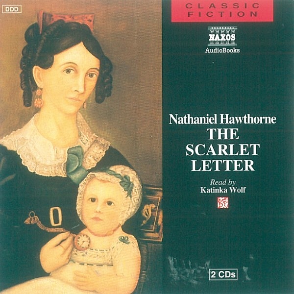 Classic Fiction - The Scarlet Letter, Nathaniel Hawthorne
