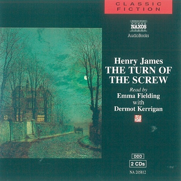 Classic Fiction - The Turn of the Screw, Henry James