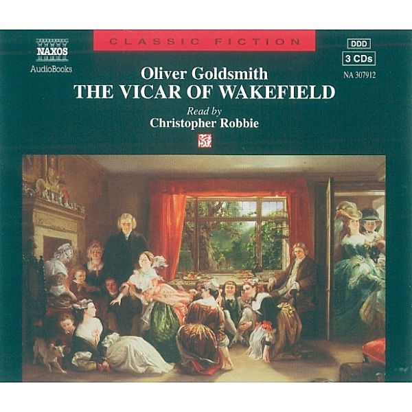 Classic Fiction - The Vicar of Wakefield, Oliver Goldsmith