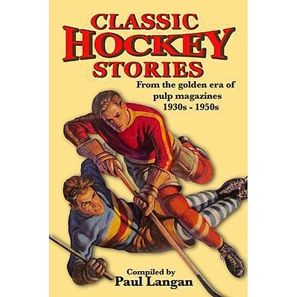 Classic Hockey Stories, Paul Langan